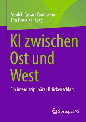 Ansari-Bodewein / Dressler |  KI zwischen Ost und West | Buch |  Sack Fachmedien