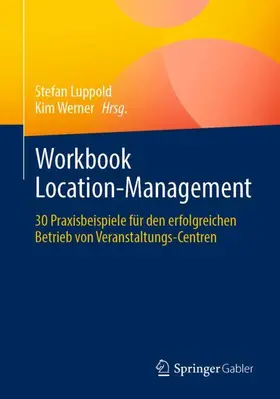 Luppold / Werner |  Workbook Location-Management | Buch |  Sack Fachmedien