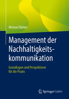 Bürker |  Management der Nachhaltigkeitskommunikation | eBook | Sack Fachmedien