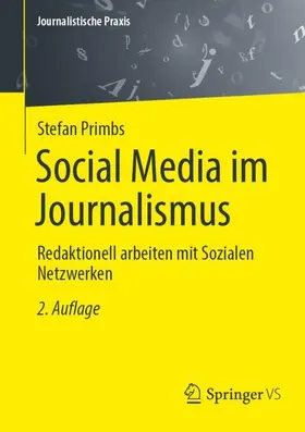 Primbs | Social Media im Journalismus | Buch | 978-3-658-48484-2 | sack.de
