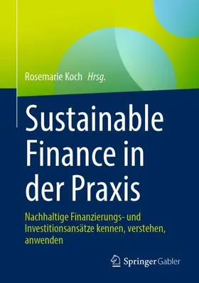 Koch | Sustainable Finance in der Praxis | Buch | 978-3-658-48501-6 | sack.de