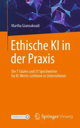 Giannakoudi |  Ethische KI in der Praxis. Die 7 Säulen und 33 Sprichwörter für KI-Werte-Leitlinien in Unternehmen | Buch |  Sack Fachmedien
