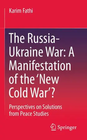 Fathi |  The Russia-Ukraine War: A Manifestation of the 'New Cold War'? | Buch |  Sack Fachmedien