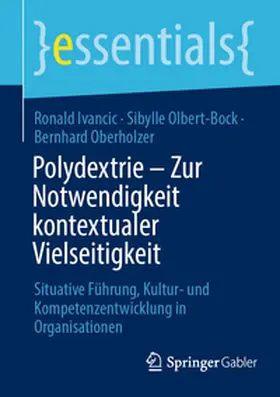 Ivancic / Oberholzer / Olbert-Bock |  Polydextrie - Zur Notwendigkeit kontextualer Vielseitigkeit | Buch |  Sack Fachmedien