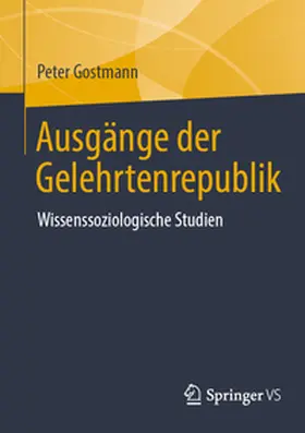 Gostmann |  Ausgänge der Gelehrtenrepublik | eBook | Sack Fachmedien
