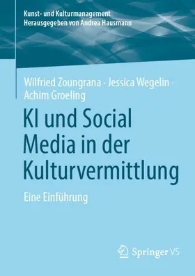 Zoungrana / Wegelin / Groeling |  KI und Social Media in der Kulturvermittlung | Buch |  Sack Fachmedien