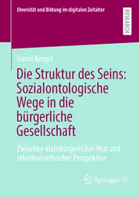Kergel |  Die Struktur des Seins: Sozialontologische Wege in die bürgerliche Gesellschaft | eBook | Sack Fachmedien