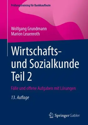 Grundmann / Leuenroth | Wirtschafts- und Sozialkunde Teil 2 | Buch | 978-3-658-48720-1 | sack.de