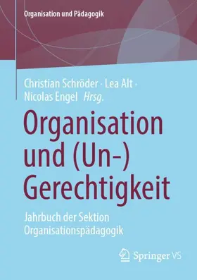 Schröder / Alt / Engel |  Organisation und (Un-)Gerechtigkeit | Buch |  Sack Fachmedien