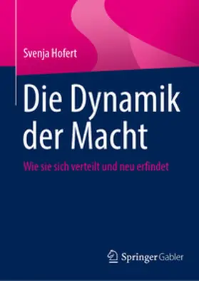 Hofert |  Die Dynamik der Macht | eBook | Sack Fachmedien