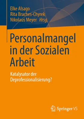 Alsago / Braches-Chyrek / Meyer |  Personalmangel in der Sozialen Arbeit | eBook | Sack Fachmedien