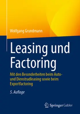 Grundmann |  Leasing und Factoring | eBook | Sack Fachmedien