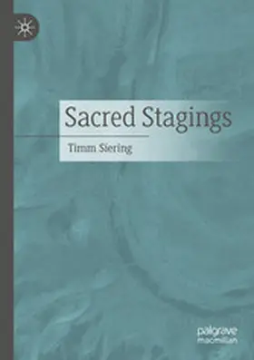 Siering |  Sacred Stagings | eBook | Sack Fachmedien