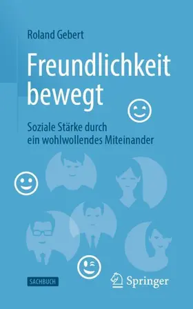 Gebert |  Freundlichkeit bewegt | Buch |  Sack Fachmedien
