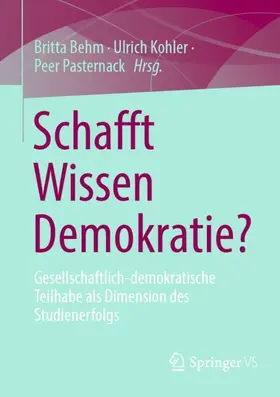 Behm / Kohler / Pasternack | Schafft Wissen Demokratie? | Buch | 978-3-658-48980-9 | sack.de