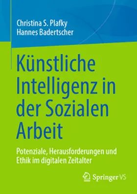 Plafky / Badertscher |  Künstliche Intelligenz in der Sozialen Arbeit | eBook | Sack Fachmedien