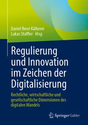 Kälberer / Staffler |  Regulierung und Innovation im Zeichen der Digitalisierung | eBook | Sack Fachmedien