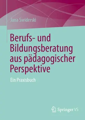 Swiderski |  Berufs- und Bildungsberatung aus pädagogischer Perspektive | Buch |  Sack Fachmedien