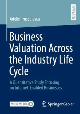 Trusculescu | Business Valuation Across the Industry Life Cycle | Buch | 978-3-658-49125-3 | sack.de