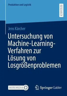 Kärcher | Untersuchung von Machine-Learning-Verfahren zur Lösung von Losgrößenproblemen | Buch | 978-3-658-49152-9 | sack.de