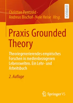 Pentzold / Bischof / Heise |  Praxis Grounded Theory | eBook | Sack Fachmedien