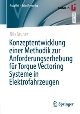 Gruner |  Konzeptentwicklung einer Methodik zur Anforderungserhebung für Torque Vectoring Systeme in Elektrofahrzeugen | eBook | Sack Fachmedien