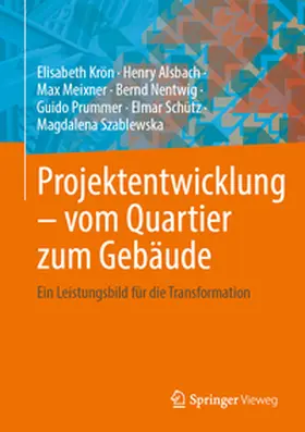 Krön / Alsbach / Meixner |  Projektentwicklung – vom Quartier zum Gebäude | eBook | Sack Fachmedien