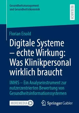 Eisold |  Digitale Systeme - echte Wirkung: Was Klinikpersonal wirklich braucht | Buch |  Sack Fachmedien