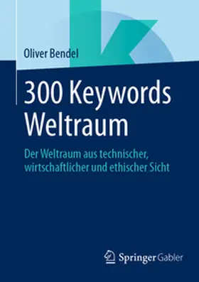 Bendel | 300 Keywords Weltraum | Buch | 978-3-658-49286-1 | sack.de
