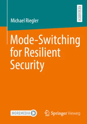 Riegler |  Mode-Switching for Resilient Security | eBook | Sack Fachmedien