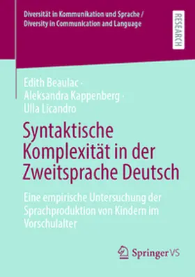 Beaulac / Kappenberg / Licandro |  Syntaktische Komplexität in der Zweitsprache Deutsch | eBook | Sack Fachmedien