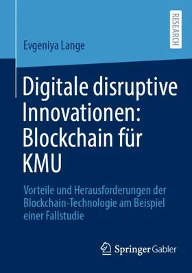 Lange | Digitale disruptive Innovationen: Blockchain für KMU | Buch | 978-3-658-49401-8 | sack.de