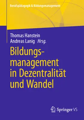 Hanstein / Lanig |  Bildungsmanagement in Dezentralität und Wandel | eBook | Sack Fachmedien