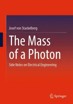 von Stackelberg | The Mass of a Photon | Buch | 978-3-658-49407-0 | www2.sack.de