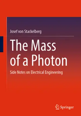 von Stackelberg |  The Mass of a Photon | eBook | Sack Fachmedien