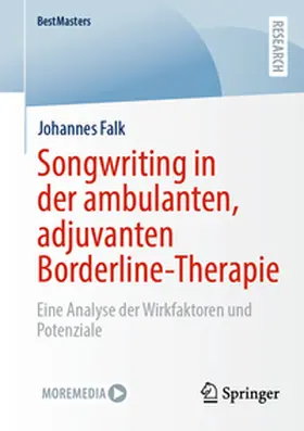 Falk |  Songwriting in der ambulanten, adjuvanten Borderline-Therapie | Buch |  Sack Fachmedien