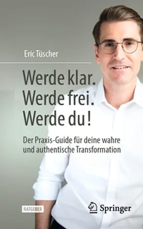 Tüscher |  Werde klar. Werde frei. Werde du! | eBook | Sack Fachmedien