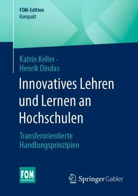 Keller / Dindas | Innovatives Lehren und Lernen an Hochschulen | Buch | 978-3-658-49498-8 | sack.de
