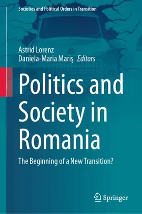 Lorenz / Mari? |  Politics and Society in Romania | Buch |  Sack Fachmedien