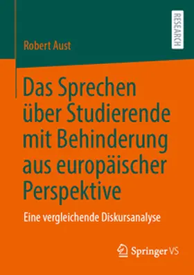 Aust | Das Sprechen über Studierende mit Behinderung aus europäischer Perspektive | Buch | 978-3-658-49631-9 | sack.de