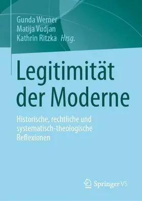 Werner / Vudjan / Ritzka |  Legitimität der Moderne | Buch |  Sack Fachmedien