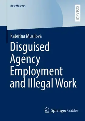 Musilová |  Disguised Agency Employment and Illegal Work | Buch |  Sack Fachmedien