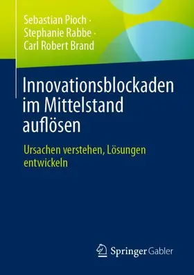 Pioch / Rabbe / Brand |  Innovationsblockaden im Mittelstand auflösen | Buch |  Sack Fachmedien