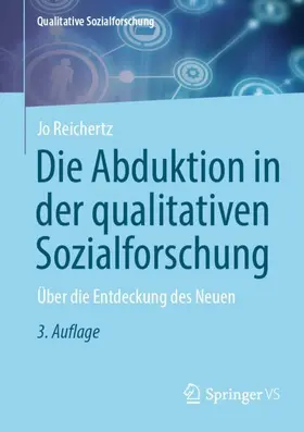 Reichertz |  Die Abduktion in der qualitativen Sozialforschung | Buch |  Sack Fachmedien