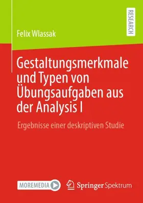 Wlassak |  Gestaltungsmerkmale und Typen von Übungsaufgaben aus der Analysis I | Buch |  Sack Fachmedien