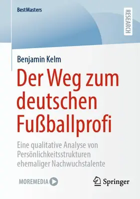 Kelm |  Der Weg zum deutschen Fußballprofi | Buch |  Sack Fachmedien
