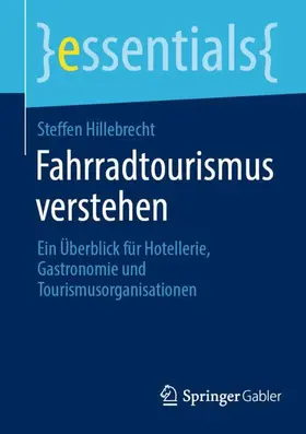 Hillebrecht |  Fahrradtourismus verstehen | Buch |  Sack Fachmedien