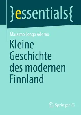 Longo Adorno |  Kleine Geschichte des modernen Finnland | Buch |  Sack Fachmedien