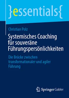 Polz |  Systemisches Coaching für souveräne Führungspersönlichkeiten | Buch |  Sack Fachmedien