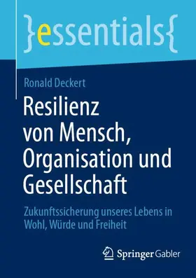 Deckert |  Resilienz von Mensch, Organisation und Gesellschaft | Buch |  Sack Fachmedien